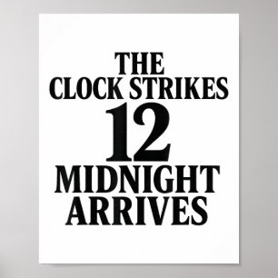 The Clock Strikes 12 Midnight Arrives Meme  Poster