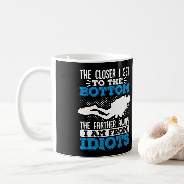 The Closer I Get To The Bottom  Scuba Diving Diver Coffee Mug (With Donut)