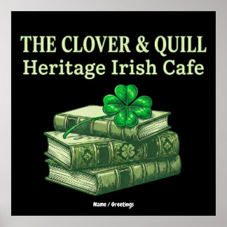 The Clover & Quill: Heritage Irish Cafe Celtic  Poster