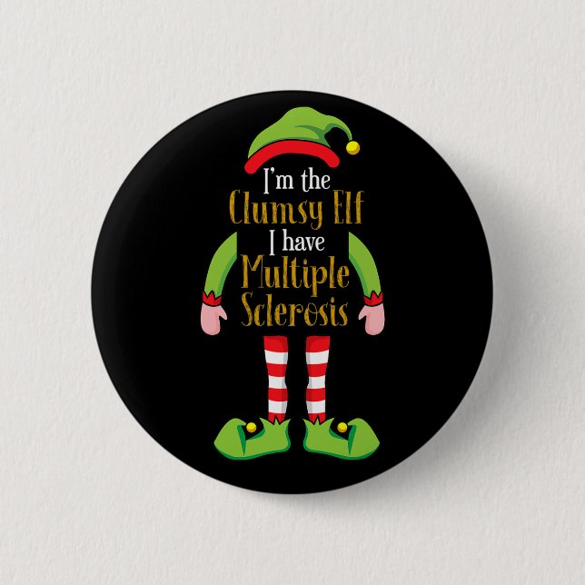 The Clumsy Elf Christmas Multiple Sclerosis Ms S  2 Inch Round Button (Front)