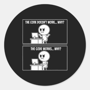 The Code Doesn't Work Funny Programmer Computer En Classic Round Sticker