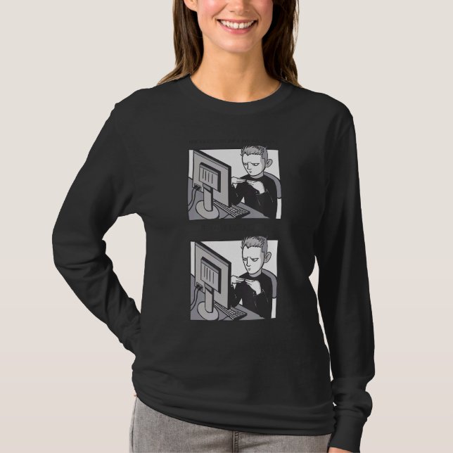 The Code Doesn't Work Why The Code Works Why Devel T-Shirt (Front)