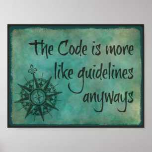 The Code is More Like Guidelines Anyways Poster