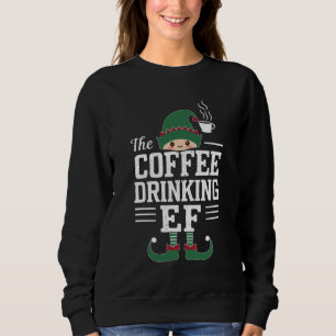 The Coffee Drinking Elf Family Matching Christmas Sweatshirt