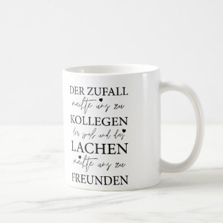 The coincidence made us To colleagues, work gift Coffee Mug