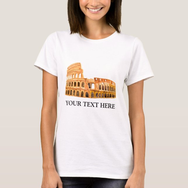 The Coliseum Rome, Italy Personalized Design T-Shirt (Front)