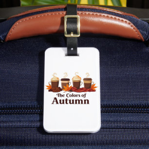 The colour of autumn Pumpkin Spice Coffee Fall  Luggage Tag
