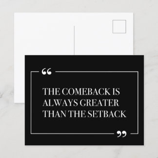 The Comeback Is Always Greater Than The Setback Postcard
