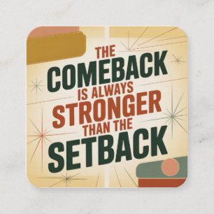 The Comeback Is Always Stronger Than The Setback Enclosure Card