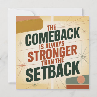 The Comeback Is Always Stronger Than The Setback Invitation