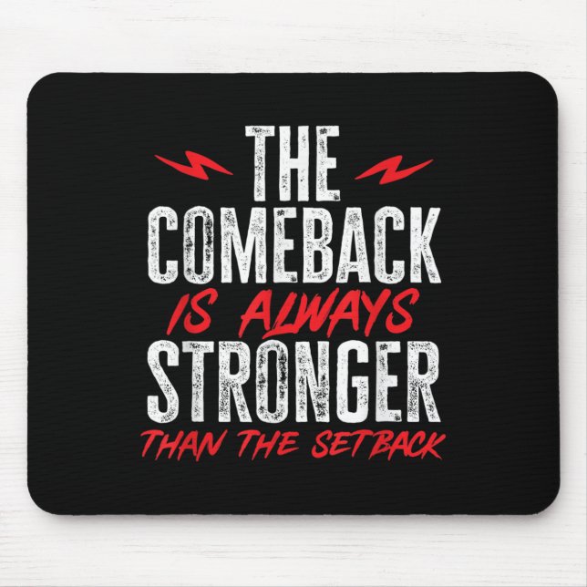The Comeback Is Always Stronger Than The Setback M Mouse Pad (Front)
