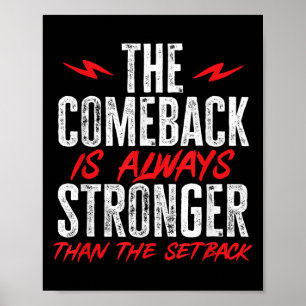 The Comeback Is Always Stronger Than The Setback M Poster