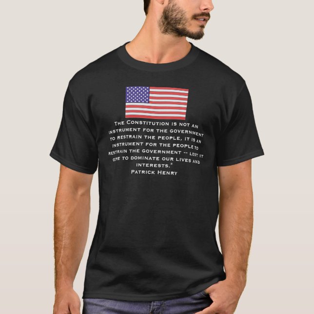 The Constitution is not an instrument for the gove T-Shirt (Front)