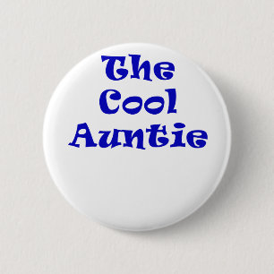 The Cool Auntie 2 Inch Round Button