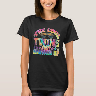 The Cool Twins Just Showed Up T-Shirt
