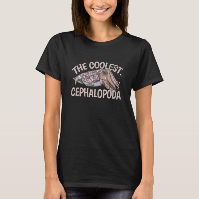 The coolest cephalopoda for a Cephalopod   T-Shirt (Front)
