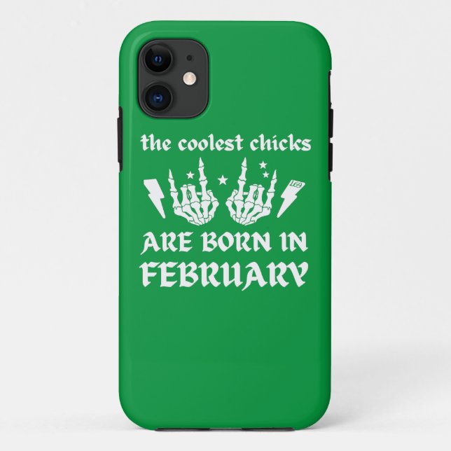 THE COOLEST CHICKS ARE BORN IN FEBRUARY birthday   Case-Mate iPhone Case (Back)