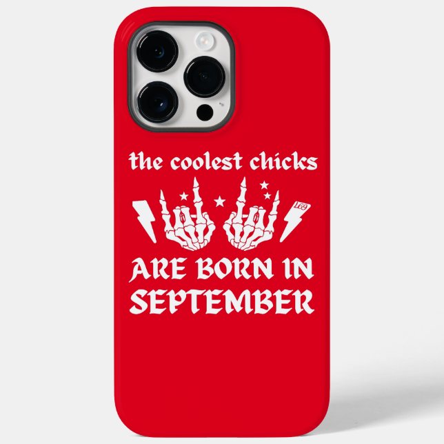 THE COOLEST CHICKS ARE BORN IN SEPTEMBER birthday  Case-Mate iPhone Case (Back)
