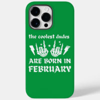 THE COOLEST DUDES ARE BORN IN FEBRUARY birthday