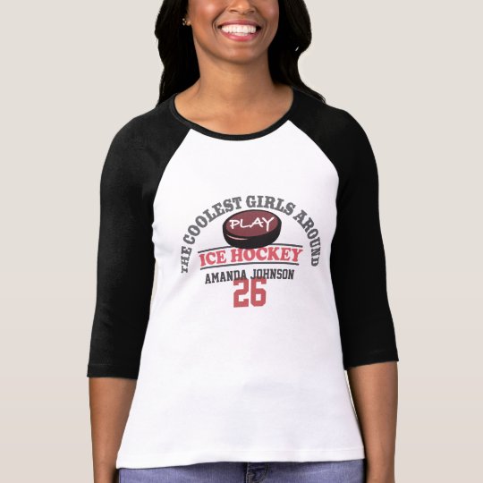 The Coolest Girls Around Play Ice Hockey T-Shirt