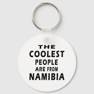 The Coolest People Are From Namibia Keychain