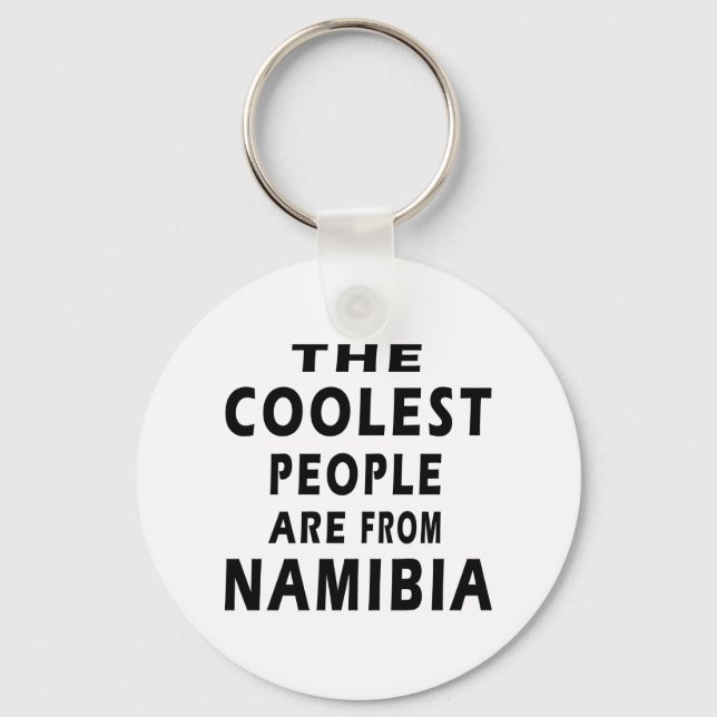 The Coolest People Are From Namibia Keychain (Front)