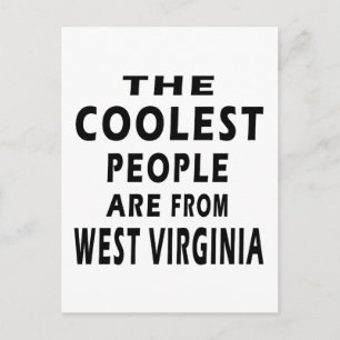 The Coolest People Are From West Virginia Postcard