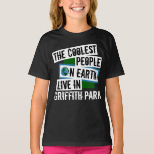 The Coolest People on Earth Live in Griffith Park T-Shirt