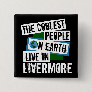 The Coolest People on Earth Live in Livermore 2 Inch Square Button