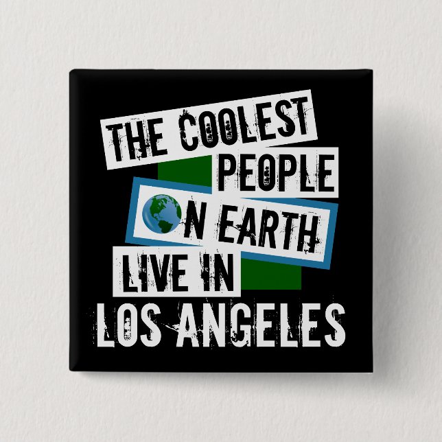 The Coolest People on Earth Live in Los Angeles 2 Inch Square Button (Front)