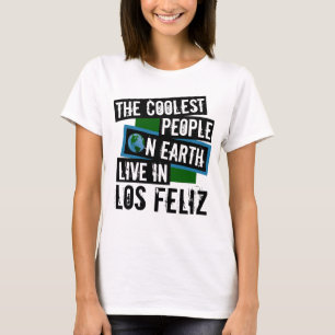 The Coolest People on Earth Live in Los Feliz T-Shirt