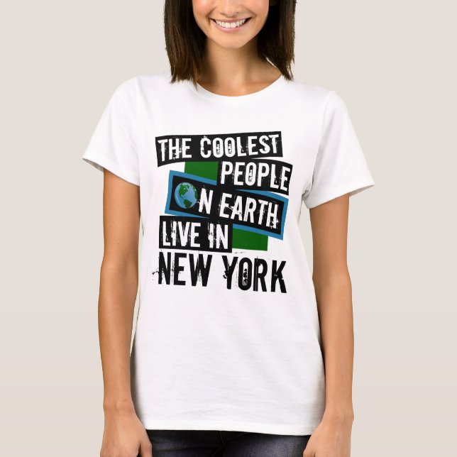 The Coolest People on Earth Live in New York T-Shirt (Front)