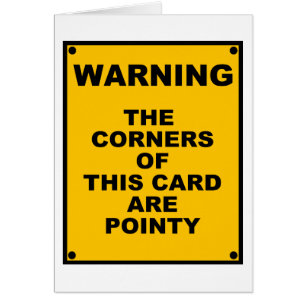 The Corners Of This Card Are Pointy  ~ Spoof