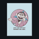 The Count | You Can Always Count On Me Postcard<br><div class="desc">Check out this cute Sesame Street design featuring The Count.  © 2021 Sesame Workshop. www.sesamestreet.org</div>