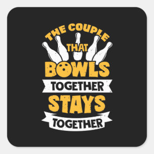 The Couple That Bowls Together Square Sticker