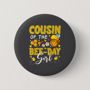 The Cousin Bee Day Flower Birthday 2 Inch Round Button