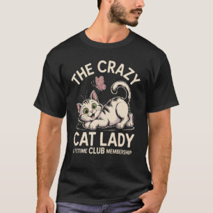 The Crazy Cat Lady Club Funny Cat Lover 4 T-Shirt