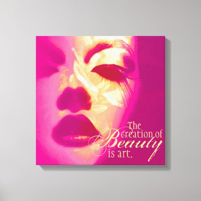 "The creation of beauty is art" pink face canvas (Front)