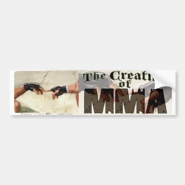 The Creation of MMA Bumper Sticker (Front)
