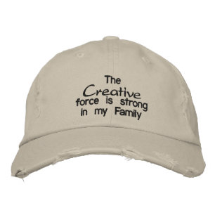 The Creative force is strong in my Family Embroidered Hat