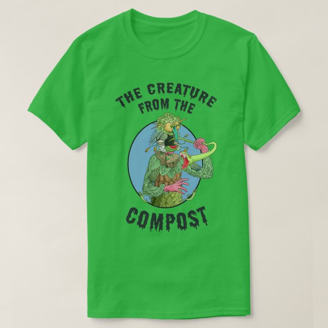 The Creature from the Compost T-Shirt (Design Front)