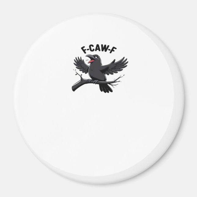 The Crow F-Caw-F (F Off) Essential Magnet (Front)