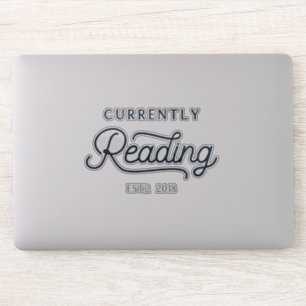 The Currently Reading Car or Laptop Decal