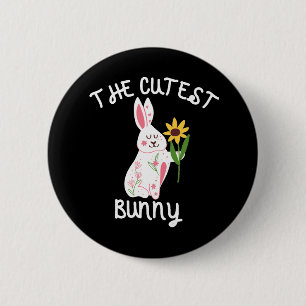 The Cutest Bunny 2 Inch Round Button