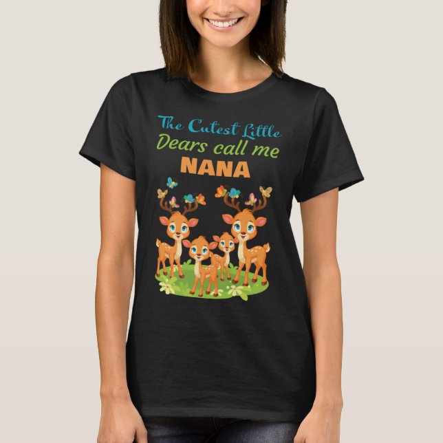 The Cutest Little Dears Call Me Nana Womenu2019s G T-Shirt (Front)
