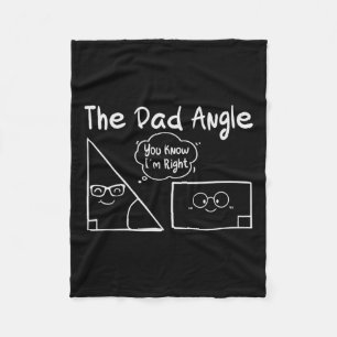 The Dad Angle You Know I'm Right For Teachers Scie Fleece Blanket