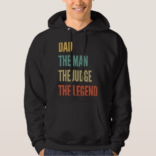 The Dad The Man The Judge The Legend Hoodie