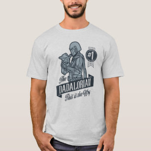 The Dadalorian This is the Way T-Shirt