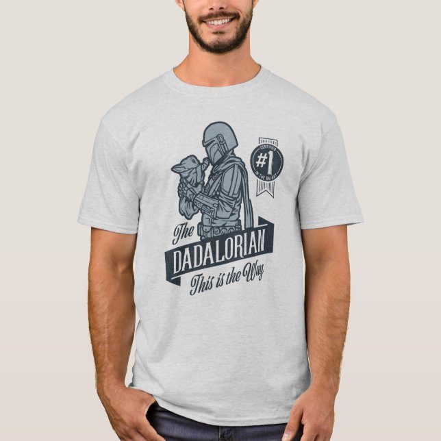 The Dadalorian This is the Way T-Shirt (Front)
