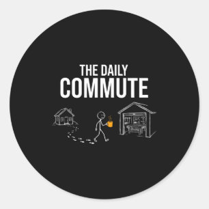 The daily commute funny woodworker carpenter humor classic round sticker